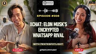 XChat: Elon Musk’s Encrypted WhatsApp Rival