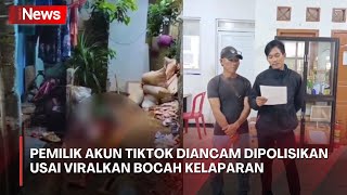 Pemilik Akun TikTok Diancam Dipolisikan Usai Viralkan Bocah Kelaparan