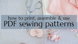 How to print, assemble and use PDF sewing patterns