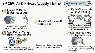 EP 289 Everything looked fine.  The A.I., Privacy and Security Weekly update for the w/e 2026 04 28