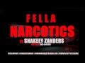 FELLA - NARCOTICS ft SNAKEEY ZANDERS