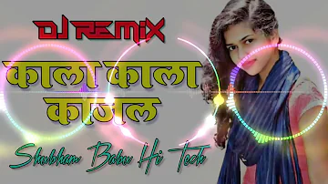 Dj Raj Kamal Basti Kala Kala Kajal DJ Song - Dj Bhojpuri Hi Tech Song - Dj Toing Bass Song (2021)