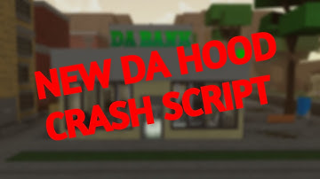 Da Hood New Crash Script Working (PATCHED)