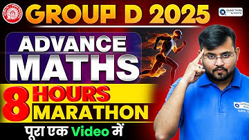 RRB Group D 2025 | Advance Maths Revision | Maths Marathon Class by Sahil Sir 🔥