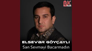 Sən Sevməyi Bacarmadın