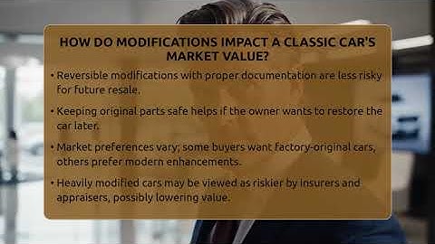 How Do Modifications Impact A Classic Car