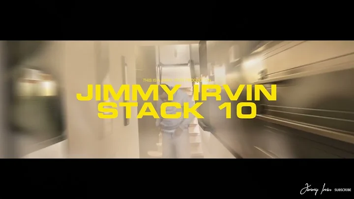 Jimmy Irvin-Stack 10-Music Video