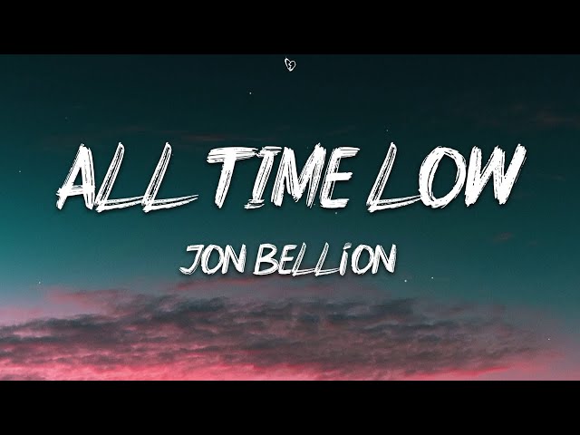 Jon Bellion - ALL TIME LOW (Lyrics) SAD Version class=