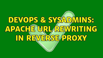 DevOps & SysAdmins: Apache URL rewriting in reverse proxy (2 Solutions!!)