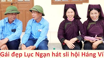 Gái đẹp Lục Ngan và trai Văn Quan hát sli hội tình Háng Ví