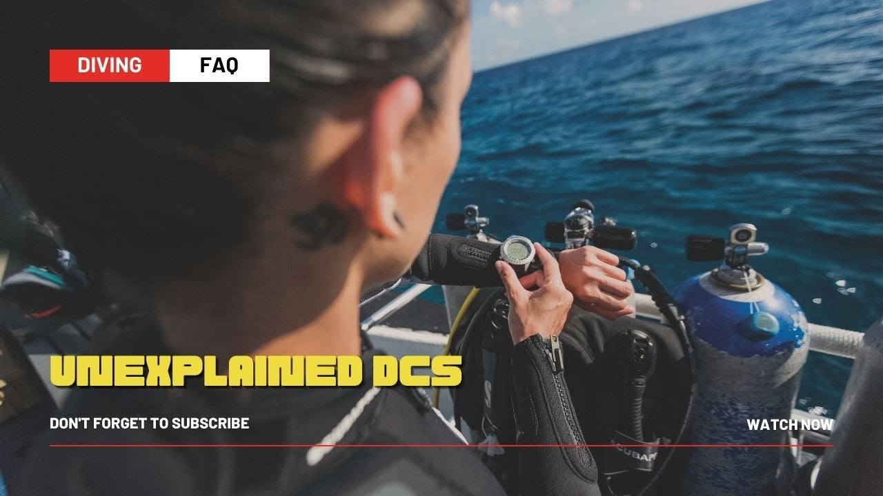 Unexplained DCS: What Divers Need to Know