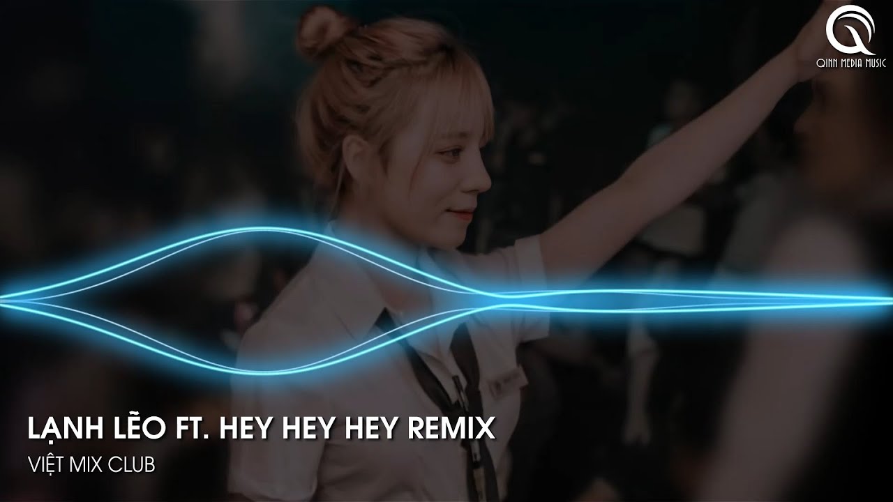 MIXTAPE 2023 - SIÊU PHẨM LẠNH LẼO FT. HEY HEY HEY (SILVER SMOKE REMIX) - FULL TRACK NHẠC CĂNG ĐÉT