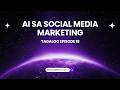 MODULE 18: AI sa Social Media Marketing | SMM Beginner’s Guide (Tagalog)