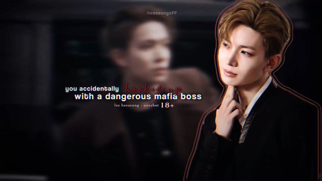 you accidentally hooked up with a dangerous mafia boss. | lee heeseung | oneshot 18+