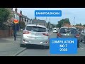Dannydashcam Dashcam Video compilation from the north west of England Compilation No 7   2020