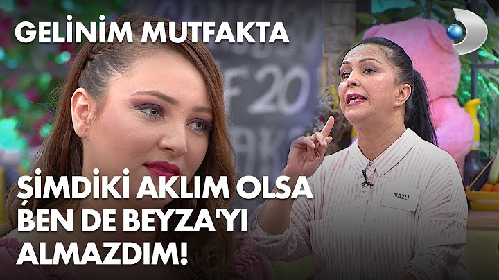 Şimdiki aklım olsa ben de Beyza'yı almazdım! Gelinim Mutfakta 262. Bölüm