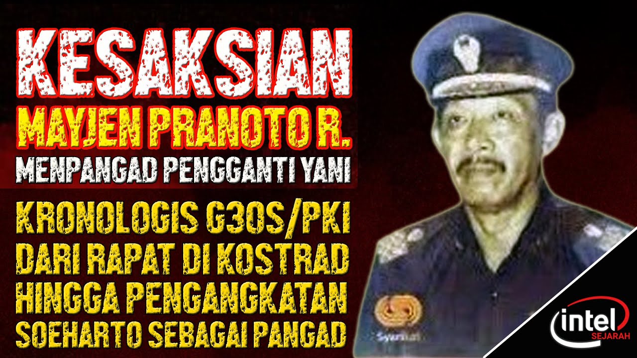 Kronologis Peristiwa G30S/PKI Menurut Kesaksian Mayjen Raden Pranoto Reksosamodra