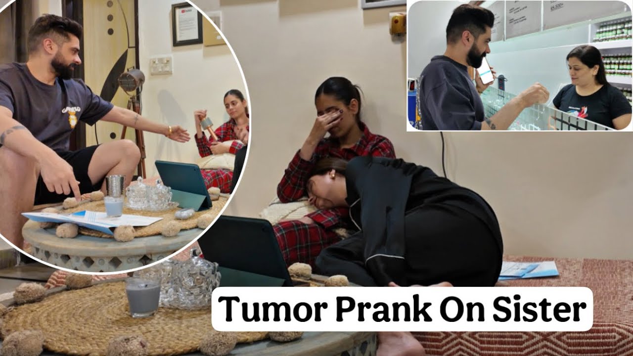 Tumor Prank On Sister | Usne Jo Kiya Wo Dil Chhoo Gaya🥲| Prank | Shilpa Chaudhary