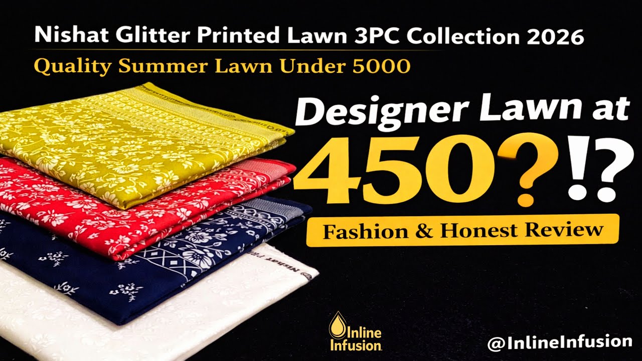 Nishat Glitter Lawn 2026 Review | Designer 3PC Under 5000 – Worth It? 