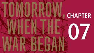 Tomorrow When the War Began - Chapter 7