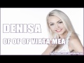 DENISA - Of of of viata mea (Premiera)
