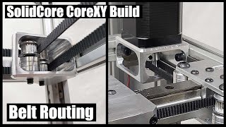 SolidCore CoreXY: Belt Routing & GT2 Belt Tensioning