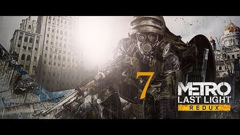 Metro Last Light Redux | Blind Let