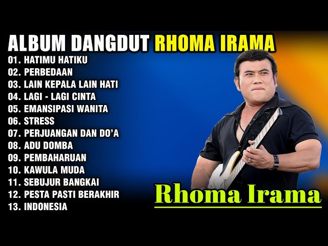 ALBUM RHOMA IRAMA DANGDUT ORGEN TUNGGAL TERBARU | HATIMU HATIKU - PERBEDAAN - ADU DOMBA class=