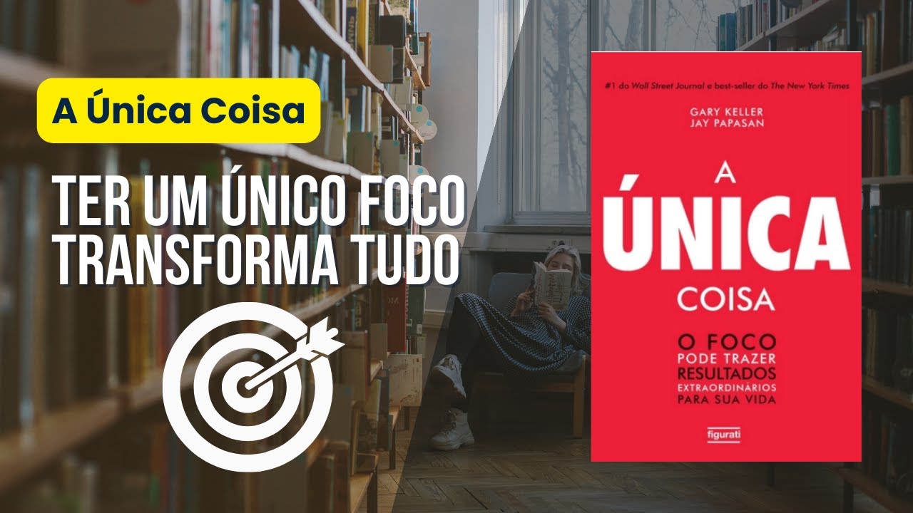 Livro A ÚNICA COISA | Gary Keller e Jay Papasan | Ter Um Único Foco ...