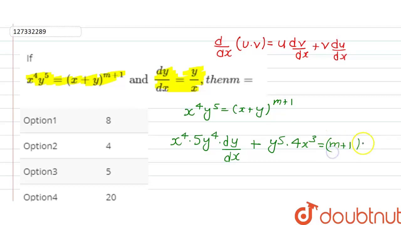 If X 4 Y 5 X Y M 1 And Dy Dx Y X Then M Youtube