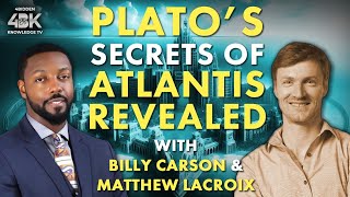 Platos Secrets Of Atlantis Revealed By Billy Carson And Matthew Lacroix