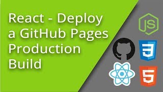 React - Deploy a Production Build - Episode 25