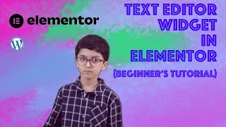 HOW TO USE TEXT EDITOR WIDGET IN ELEMENTOR  #elementor  #elementortutorials #wordpresstutorials