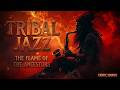 Deep Tribal Jazz Music | Soulful African Jazz Rhythms &amp; Ethnic Jazz Melodies for Relaxation