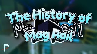 The History of Mag Rail | Roblox Parkour