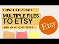 How to upload multiple files to Esty [super easy]