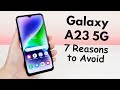 Samsung Galaxy A23 5G - 7 Reasons to Avoid (Explained)