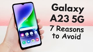 Samsung Galaxy A23 5G  7 Reasons to Avoid (Explained)
