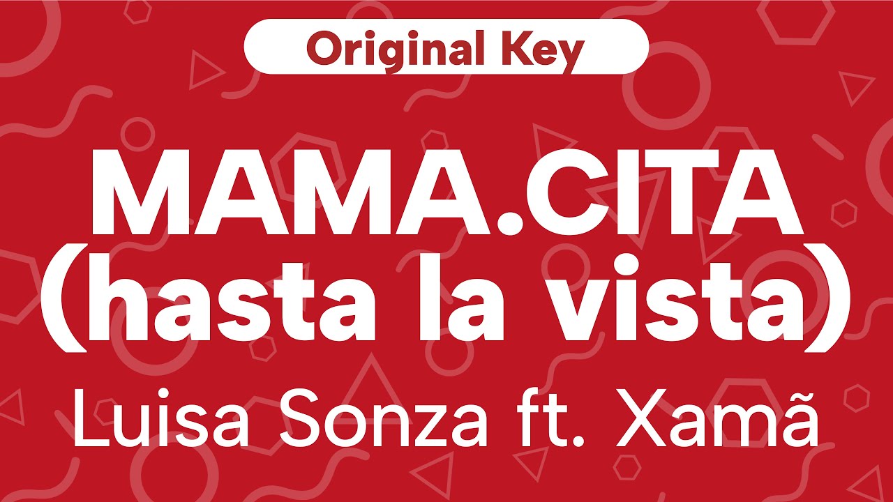 MAMA.CITA (hasta la vista) - Luisa Sonza ft. Xamã | Karaoke Original