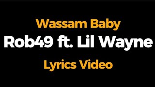 Rob49 - Wassam baby ft. Lil Wayne