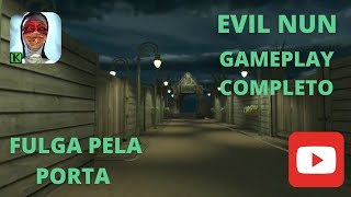 EVIL NUN - FULGA PELA PORTA - GAMEPLAY (HD)