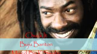 Buju Banton - Chuck It - Mixed By KSwaby