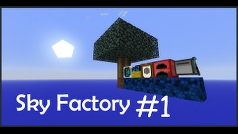 Minecraft | Sky Factory | Part #1 TWERK FOR LE TREES!