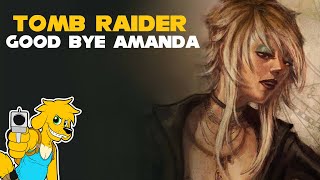 TRLE: Good Bye Amanda