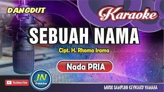 Sebuah Nama_Karaoke Dangdut Keyboard_Nada Pria_By.Intan Ali