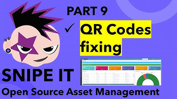 Snipe-IT - QR Codes fixing - PART 9 #snipeit #assetmanagement