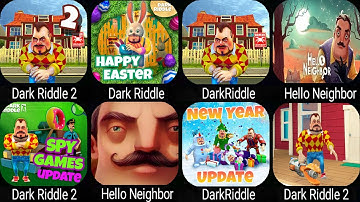 Dark Riddle,Hello Neighbor 3,Dark Riddle 3,Hello Neighbor,New Neighbor,Dark Riddle Ver 20.0.0