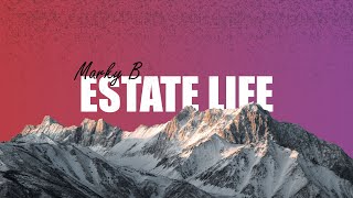 Marky B (ft Deakin) - Estate Life (Lyrics)