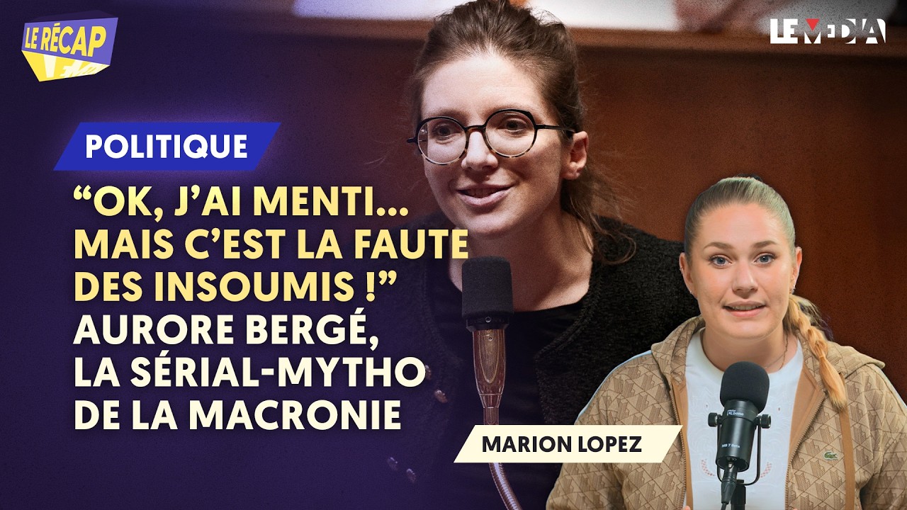 ⁣"OK, J’AI MENTI… MAIS C’EST LA FAUTE DES INSOUMIS !" AURORE BERGÉ, LA SÉRIAL-MYTHO DE LA MACRONIE