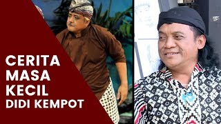 PERSPEKTIF DIDI KEMPOT #2 - DIDI KEMPOT DAN CERITA MASA KECILNYA